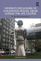 Book cover of: Women’s Disclosure of Childhood Sexual Abuse Across the Life Course. By: Margaret Pack