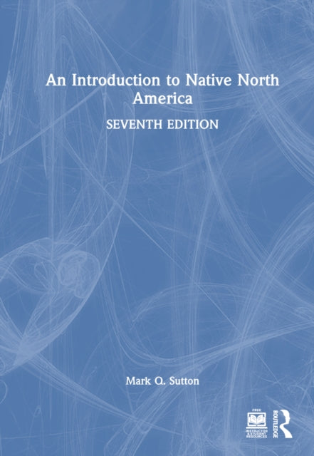 Book cover of: Introduction to Native North America. By: Mark Q. Sutton