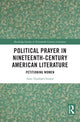 Book cover of: Political Prayer in Nineteenth-Century American Literature. By: Amy Dunham Strand