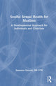 Book cover of: Soulful Sexual Health for Muslims