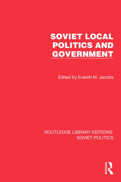 Book cover of: Soviet Local Politics and Government