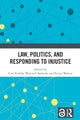 Book cover of: Law, Politics, and Responding to Injustice. By: Coel Kirkby