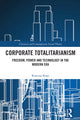 Book cover of: Corporate Totalitarianism