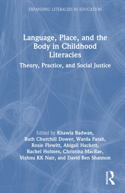 Book cover of: Language, Place, and the Body in Childhood Literacies