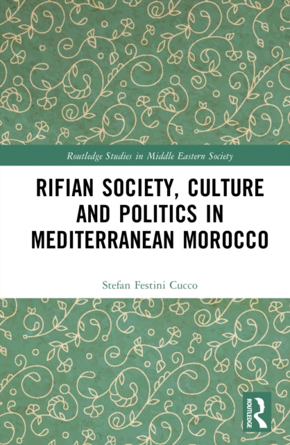 Book cover of: Rifian Society, Culture and Politics in Mediterranean Morocco