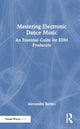 Book cover of: Mastering Electronic Dance Music