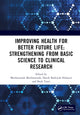 Book cover of: Improving Health for Better Future Life: Strengthening from Basic Science to Clinical Research. By: Muthmainah Muthmainah