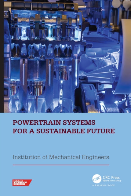 Book cover of: Powertrain Systems for a Sustainable Future. By: Institution of Institution of Mechanical Engineers (IMechE)