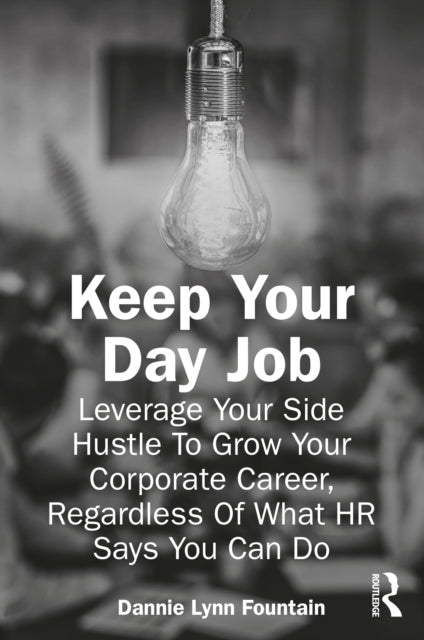 Book cover of: Keep Your Day Job. By: Dannie Lynn Fountain