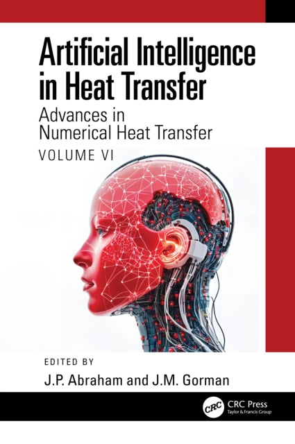 Book cover of: Artificial Intelligence in Heat Transfer. By: J. P. Abraham