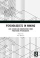 Book cover of: Psychologists in Making. By: Ami Rokach