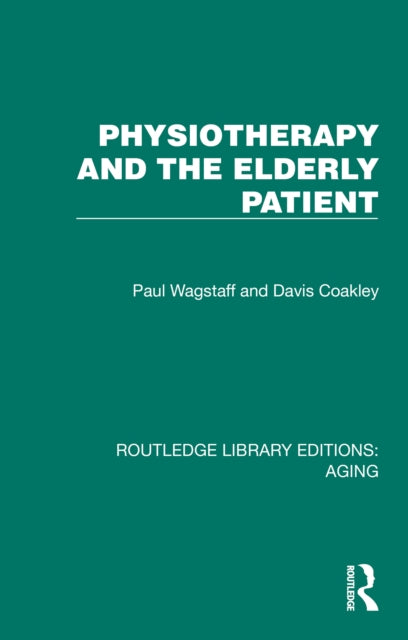 Book cover of: Physiotherapy and the Elderly Patient