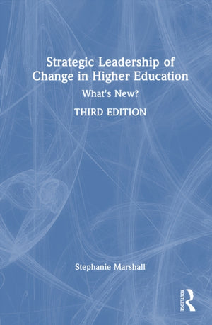 Strategic Leadership of Change in Higher Education