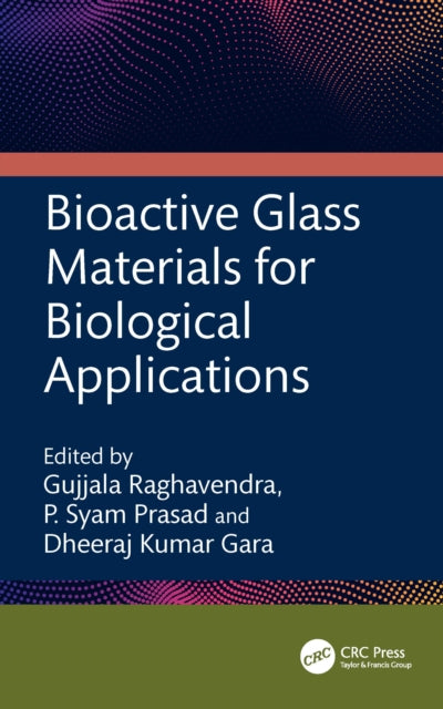 Book cover of: Bioactive Glass Materials for Biological Applications