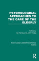 Book cover of: Psychological Approaches to the Care of the Elderly. By: Ian Hanley