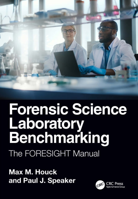 Book cover of: Forensic Science Laboratory Benchmarking. By: Max M. Houck