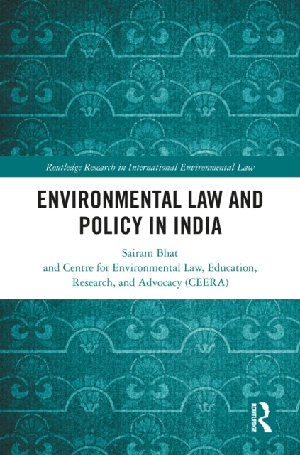 Book cover of: Environmental Law and Policy in India. By: Sairam Bhat