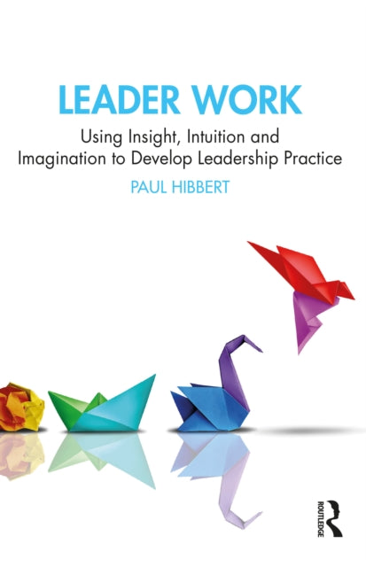 Book cover of: Leader Work. By: Paul Hibbert