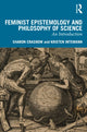Book cover of: Feminist Epistemology and Philosophy of Science. By: Sharon Crasnow