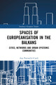 Book cover of: Spaces of Europeanisation in the Balkans