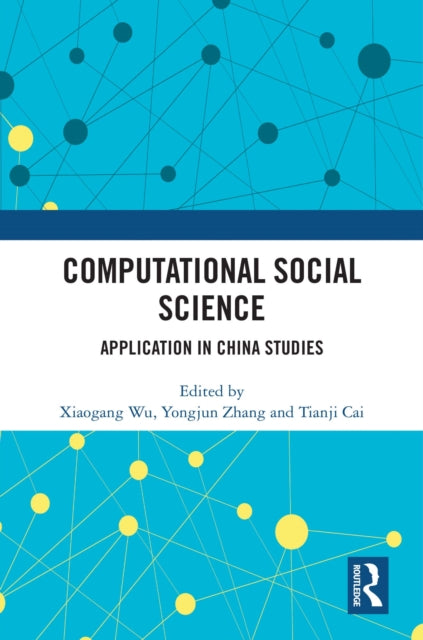 Book cover of: Computational Social Science. By: Xiaogang Wu