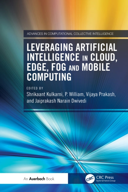 Book cover of: Leveraging Artificial Intelligence in Cloud, Edge, Fog and Mobile Computing. By: Shrikaant Kulkarni