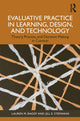 Book cover of: Evaluative Practice in Learning, Design, and Technology. By: Lauren M. Bagdy