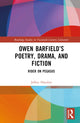 Book cover of: Owen Barfield’s Poetry, Drama, and Fiction