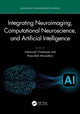 Book cover of: Integrating Neuroimaging, Computational Neuroscience, and Artificial Intelligence. By: Indranath Chatterjee