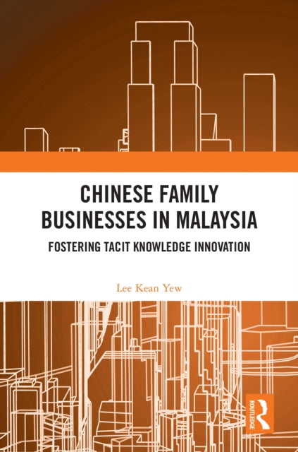 Book cover of: Chinese Family Businesses in Malaysia. By: Lee Kean Yew