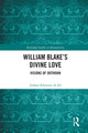 Book cover of: William Blake’s Divine Love. By: Joshua Schouten de Jel