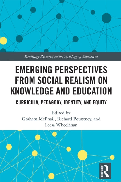 Book cover of: Emerging Perspectives from Social Realism on Knowledge and Education. By: Graham McPhail