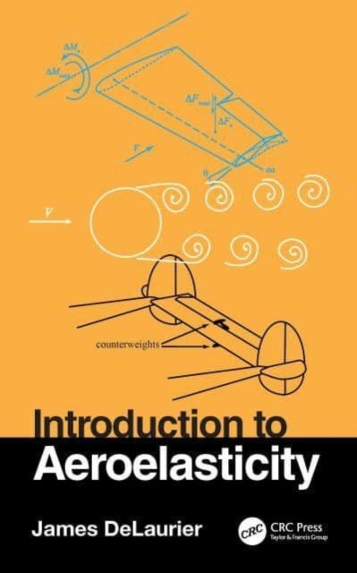 Book cover of: Introduction to Aeroelasticity. By: James DeLaurier