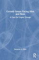 Book cover of: Current Issues Facing Men and Boys. By: Benjamin A. Hine