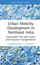 Book cover of: Urban Mobility Development in Northeast India. By: Tumbenthung Humtsoe