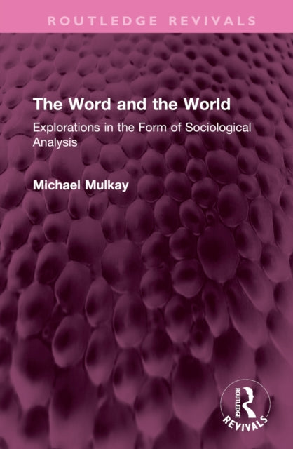 Book cover of: Word and the World. By: Michael Mulkay