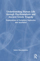 Book cover of: Understanding Human Life through Psychoanalysis and Ancient Greek Tragedy. By: Sotiris Manolopoulos