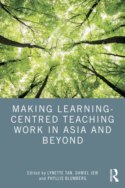 Book cover of: Making Learning-Centred Teaching Work in Asia and Beyond