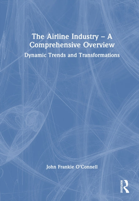 Book cover of: Airline Industry – A Comprehensive Overview