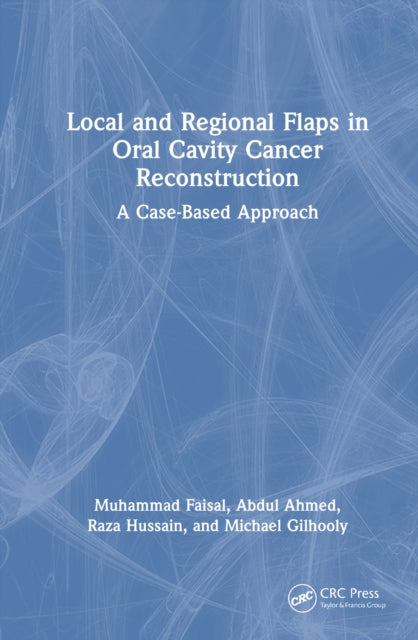 Book cover of: Local and Regional Flaps in Oral Cavity Cancer Reconstruction