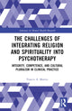 Book cover of: Challenges of Integrating Religion and Spirituality into Psychotherapy. By: Francis A. Martin