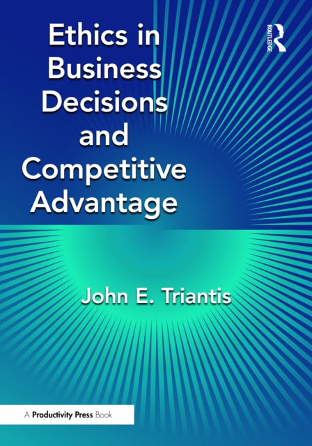 Book cover of: Ethics in Business Decisions and Competitive Advantage