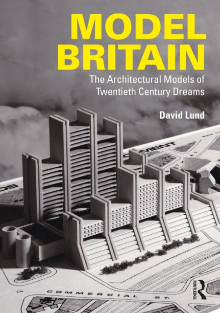 Book cover of: Model Britain. By: David Lund