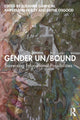 Book cover of: Gender Un/Bound. By: Susanne Gannon