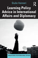 Book cover of: Learning Policy Advice in International Affairs and Diplomacy. By: Giulio Venneri