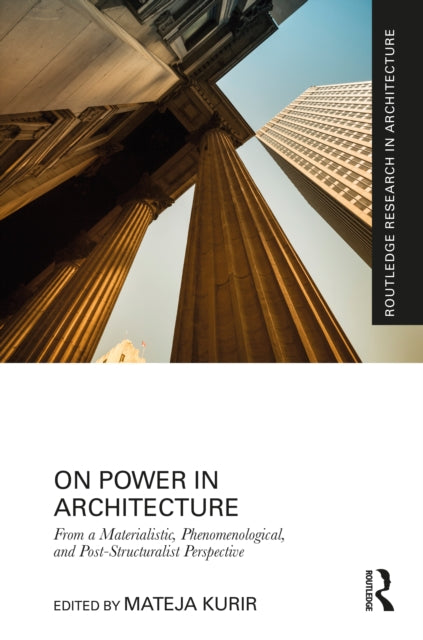 Book cover of: On Power in Architecture. By: Mateja Kurir