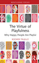 Book cover of: Virtue of Playfulness. By: Boomer Trujillo