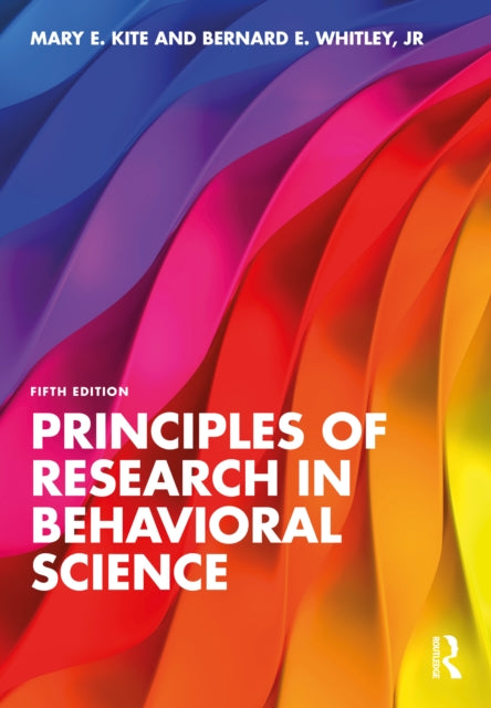 Book cover of: Principles of Research in Behavioral Science. By: Mary Kite