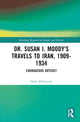 Book cover of: Dr. Susan I. Moody's Travels to Iran, 1909-1934. By: Hoda Mahmoudi