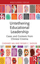 Book cover of: Untethering Educational Leadership. By: Chenwei Ma